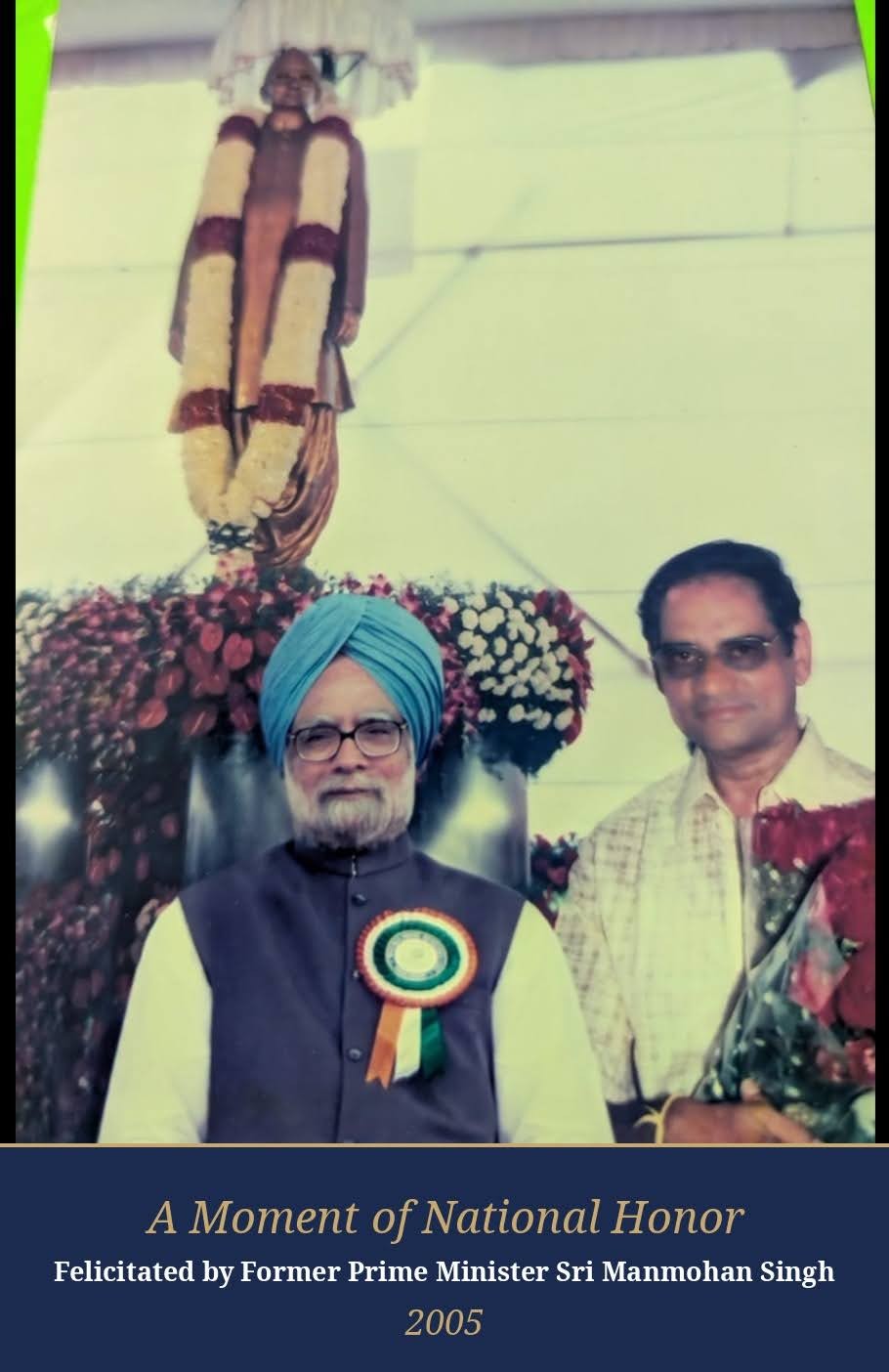 Felicitation by Sri Manmohan Singh, former Prime Minister of India, 2005.