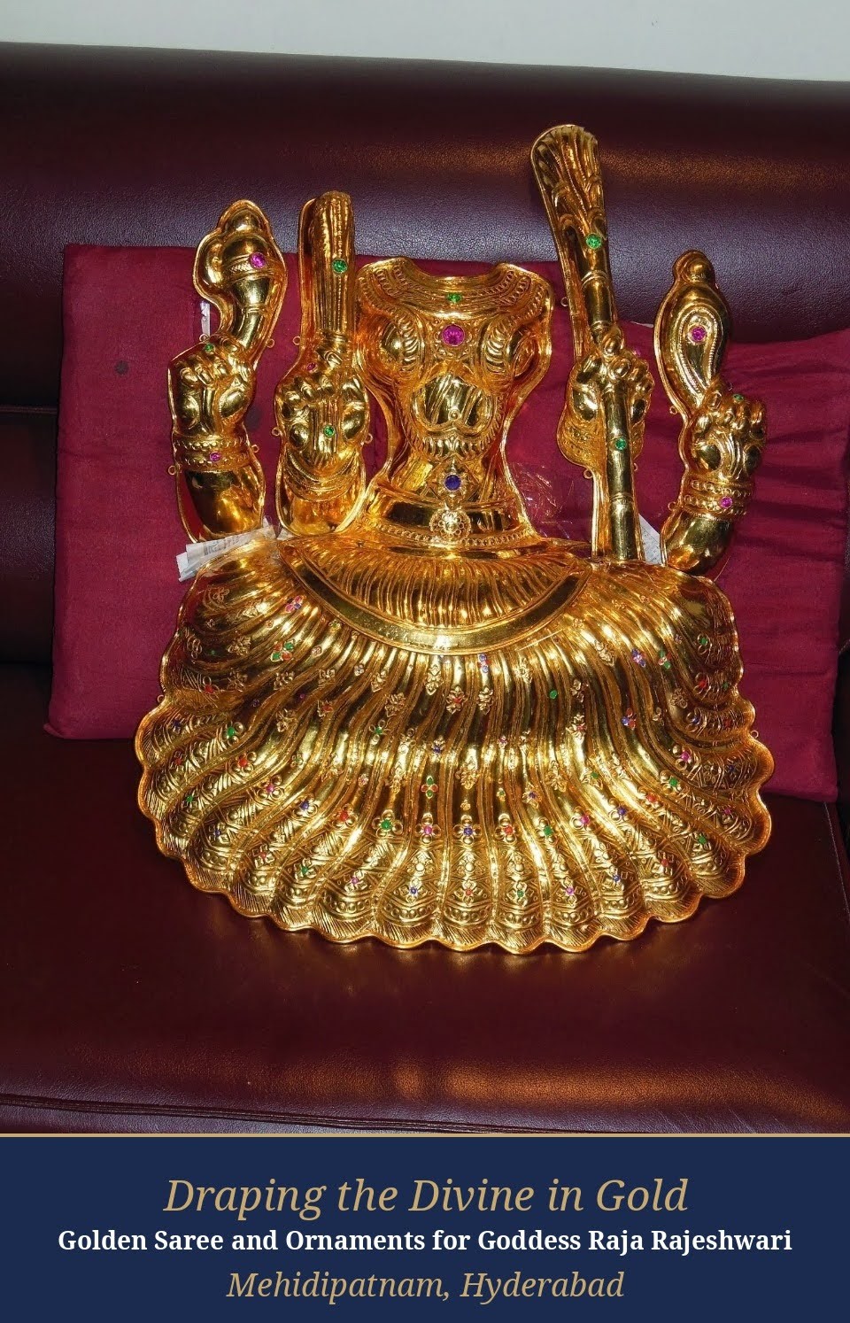 Golden saree and ornaments for Goddess Raja Rajeshwari, Hyderabad.